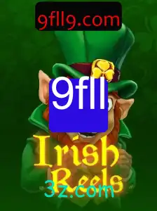 Descubra o Fascinante Mundo do Jogo IrishReels com o Código 9fll